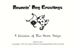 Solstice 2001 greeting card - back - Bouncin' Dog Greetings, a division of Blue Heron Design - 'Wake to Joy' Copyright (C) 2001 by Cathy Williams Carroll and Michael Bruce Carroll