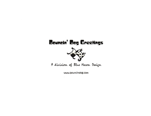 Holiday 2006 greeting card - back - Bouncin' Dog Greetings, A division of Blue Heron Design, www.bouncindog.com